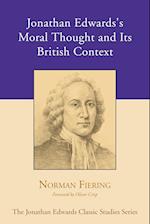 Jonathan Edwards's Moral Thought and Its British Context
