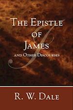 The Epistle of James and Other Discourses 