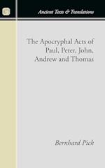 Apocryphal Acts of Paul, Peter, John, Andrew and Thomas