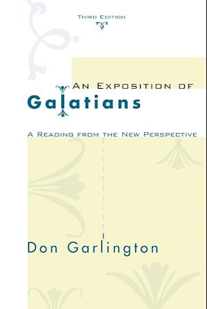 An Exposition on Galatians, Third Edition