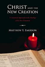 Christ and the New Creation