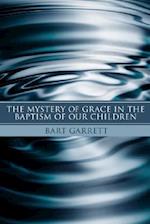 The Mystery of Grace in the Baptism of Our Children