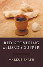 Rediscovering the Lord's Supper