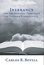 Inerrancy and the Spiritual Formation of Younger Evangelicals