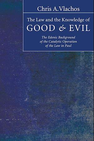 The Law and the Knowledge of Good and Evil