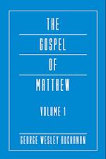 The Gospel of Matthew, Volume 1