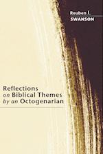 Reflections on Biblical Themes by an Octogenarian
