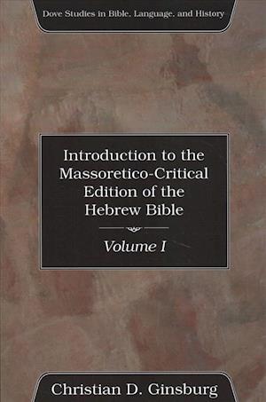 Introduction to the Massoretico-Critical Edition of the Hebrew Bible, Volume 2