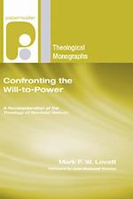 Confronting the Will-To-Power