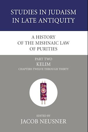 A History of the Mishnaic Law of Purities, Part 2