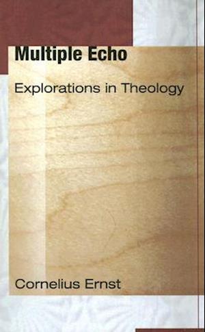 Multiple Echo: Explorations in Theology