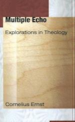 Multiple Echo: Explorations in Theology