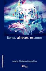 Roma, Al Reves, Es Amor
