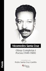 Nicomedes Santa Cruz. Obras Completas I. Poesia (1949 - 1989)
