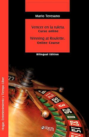 Vencer En La Ruleta. Winning at Roulette