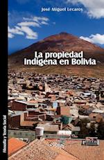 La Propiedad Indigena En Bolivia