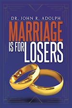 Marriage is for Losers, Celibacy is for Fools