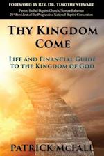 Thy Kingdom Come: Life and financial guide to the kingdom of God 