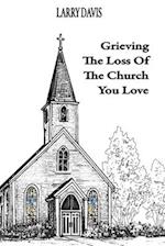 Grieving The Loss Of The Church You Love