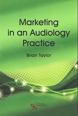 Marketing in an Audiology Practice