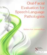 Oral-Facial Evaluation for Speech-Language Pathologists