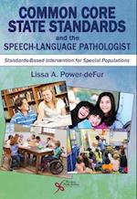 Common Core State Standards and the Speech-Language Pathologist