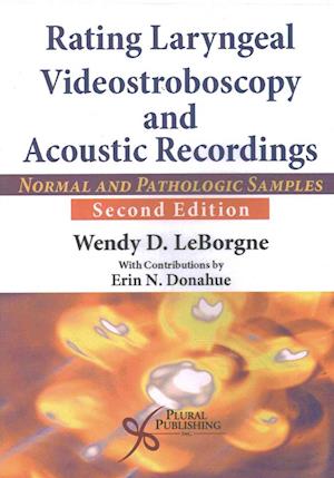 Rating Laryngeal Videostroboscopy and Acoustic Recordings