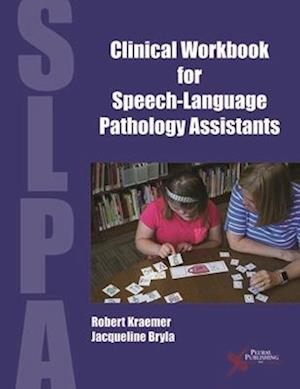 Clinical Workbook for Speech-Language Pathology Assistants