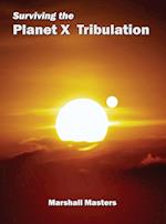 Surviving the Planet X Tribulation