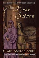Collected Fantasies of Clark Ashton Smith: The Door To Saturn