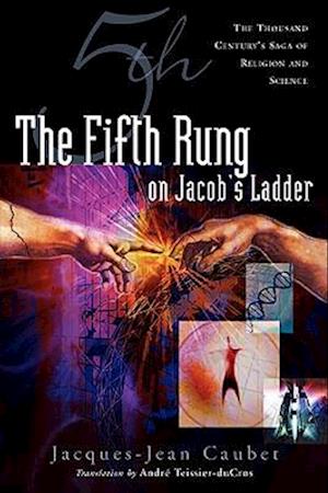 The Fifth Rung on Jacob's Ladder