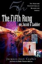 The Fifth Rung on Jacob's Ladder