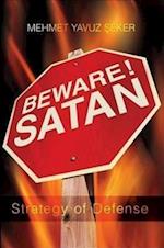 Beware! Satan