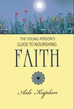 The Young Person's Guide to Nourishing Faith