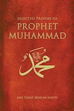 Selected Prayers Of Prophet Muhammad
