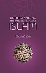 Understanding The Basic Principles of Islam