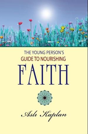 Young Person's Guide to Nourishing Faith