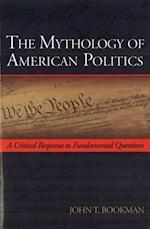 The Mythology of American Politics