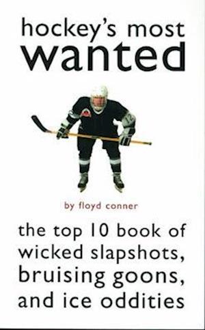 Hockey's Most Wanted