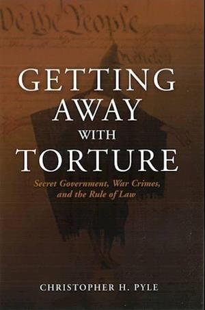 Getting Away with Torture