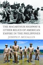 The Macarthur Highway and Other Relics of American Empire in the Philippines