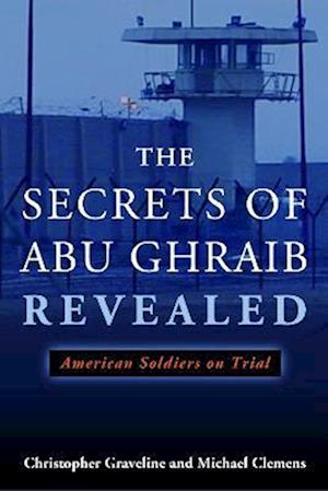 Secrets of Abu Ghraib Revealed