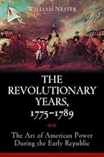 The Revolutionary Years, 1775-1789