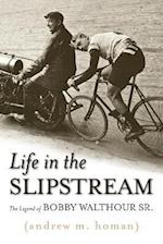 Life in the Slipstream