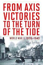 From Axis Victories to the Turn of the Tide