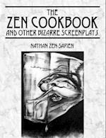 THE ZEN COOKBOOK and Other Bizarre Screenplays