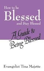 How to Be Blessed and Stay Blessed