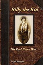 Billy the Kid, His Real Name Was ....