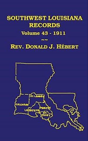 Southwest Louisiana Records Volume 43(XLIII), 1911