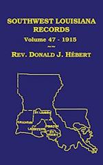 Southwest Louisiana Records Volume 47(XLVII), 1915: Civil and Church Records 